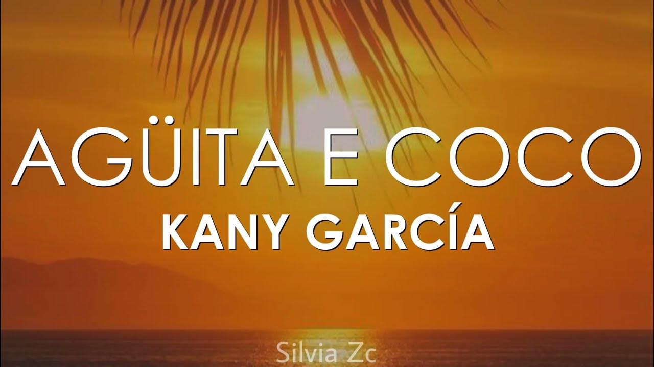 Kany García - Agüita e Coco (Letra) Kany García - Agüita e Coco (Letra)