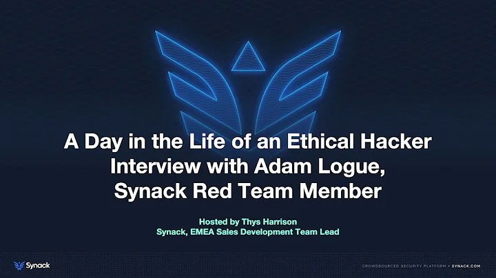 A Day in the Life of an Ethical Hacker - Adam Logue
