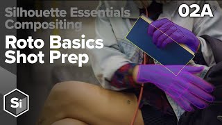 Silhouette Essentials Comp - 02A Roto Basics - Shot Prep [Boris FX compositing] Guide