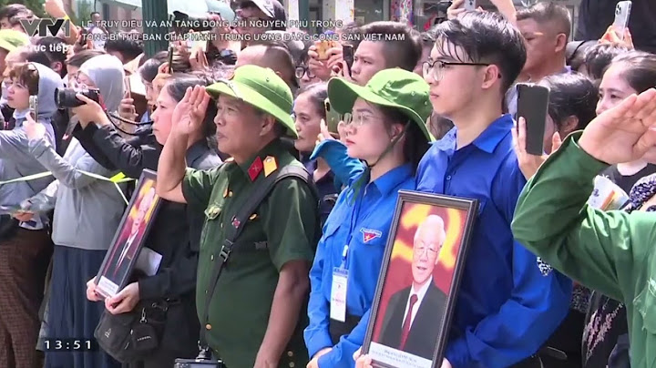 Vô cùng thương tiếc Tổng Bí Thư Nguyễn Phú Trọng