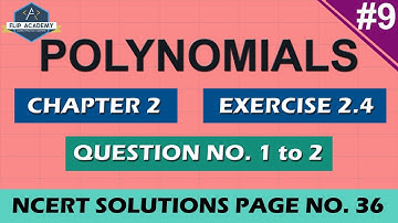 Polynomials Ex. 2.4 Q.1 and 2  NCERT Solutions Class 10th Maths