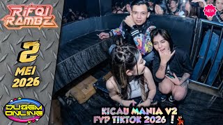 'DJ KICAU MANIA V2' DJ RIFKI RAMBE 2 MEY 2026 (SUPER TINGGI)