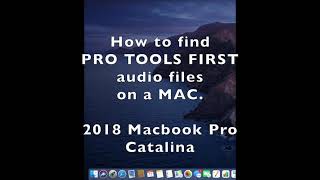 How to find Pro Tools First Audio Files on a MAC