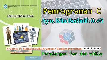 Pemrograman Bahasa C, Perulangan #5 by Matematikawan Kampung
