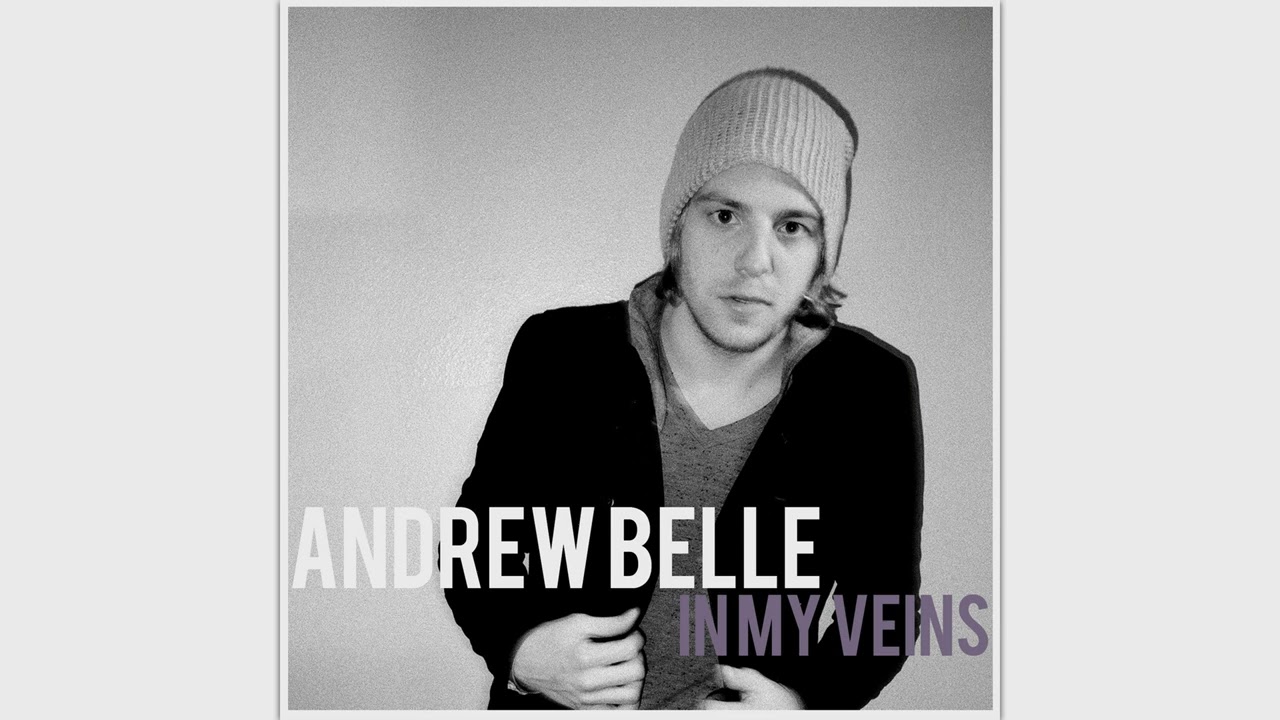 In My Veins, Andrew Belle