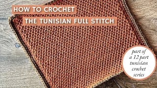 How to Crochet the Tunisian Full Stitch