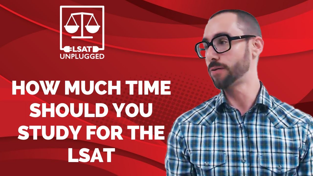 how-much-time-should-you-study-for-the-lsat-youtube