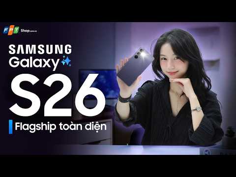 Samsung Galaxy S26 5G - Lựa chọn cân bằng trong phân khúc flagship 2026