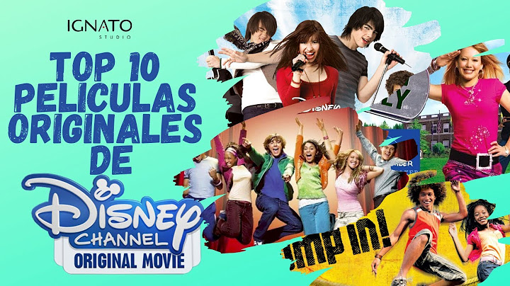 TOP 10 PELÍCULAS ORIGINALES DE DISNEY CHANNEL