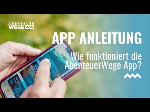 AbenteuerWege App - Tutorial - Wie funktioniert unsere App?