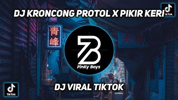 DJ KRONCONG PROTOL X PIKIR KERI BY MAMAN FVNDY VIRAL TIKTOK TERBARU 2023!!
