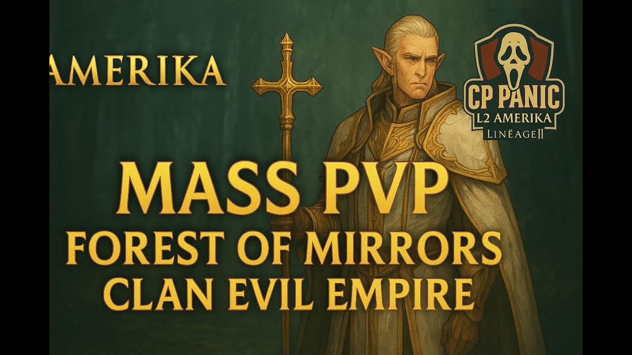 L2 Amerika - Mass PvP Forest of Mirrors Rush 2 - Clan Evil Empire