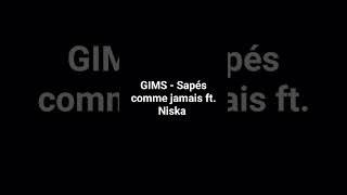 GIMS - Sapés comme jamais ft. Niska