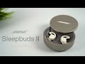 Bose Sleepbuds II Review | The Best Earbuds for Sleeping