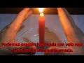 Poderosa oración utilizando vela roja y nombre de la persona amada.