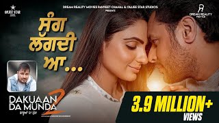 Shy-Sang Lagdi Aa (Full Video) | Shipra Goyal & Veet Baljit | Dakuaan Da Munda 2 | New Punjabi Song