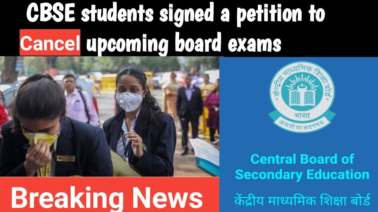 Cbse latest news 2021 board exam students files a petition to cancel