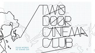 【和訳歌詞】Two Door Cinema Club - Undercover Martyn (Original Demo) 【設定で日本語字幕表示】