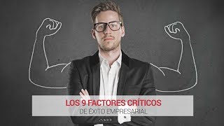 Los 9 factores críticos de éxito empresarial