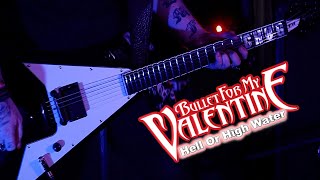 Bullet For My Valentine -  Hell Or High Water (Guitar Cover)