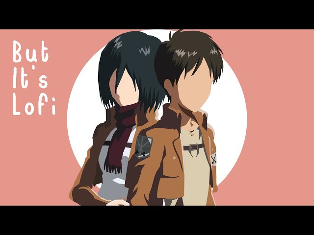 Attack on Titan S4 Ending: Akuma no Ko  but its lofi hip hop (Mikasa Chill  Beats) (Samuel Kim Music) : r/animemusic