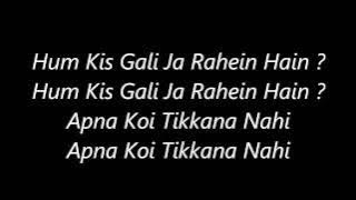 Atif Aslam's Hum Kis Gali ( Dance Mix )'s Lyrics