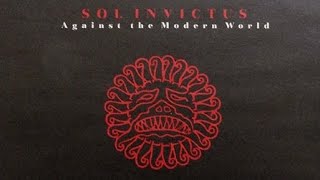 Sol Invictus - Against The Modern World