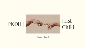 Last Child - Pedih ( Slowed + Reverb + Lyric )