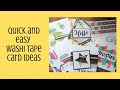 Quick and Easy Washi Tape Card Ideas