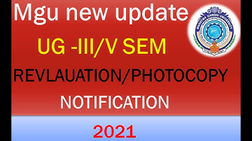 MGU  UG REVALUATION/PHOTOCOPY NOTIFICATION  RELEASED 2021 | UG VI-SEM | REVAL/PHOTOCOPY FEE DETAILS|