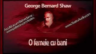 George Bernard Shaw - O femeie cu bani (1969) #teatruaudio #teatruradiofonic #teatru #teatruonline