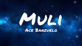 Muli - Ace Banzuelo (Lyrics)