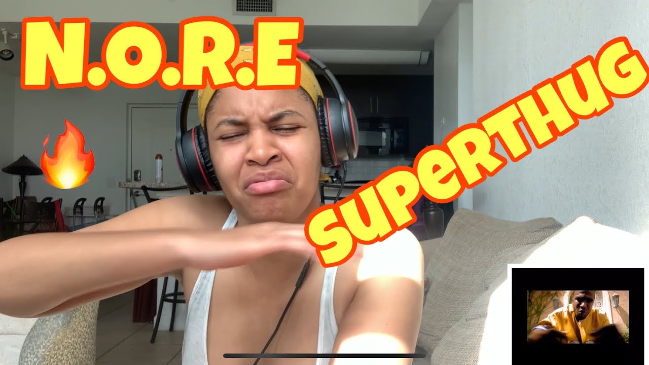 N.O.R.E “ Superthug “ REACTION