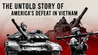 The Untold Story Of America's Defeat In Vietnam  Our History War stories