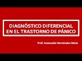 Diagnóstico Diferencial del Trastorno de Pánico - Prof. Leonardo Hernández Mata