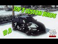 GTA 5 - TOP 3 CUSTOMIZATION'S FOR CARS!! EP.8 (Itali RSX, Osiris, Rebela GTS) Custom Builds!