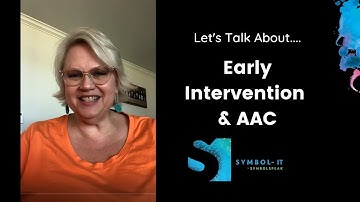 Lets talk about early intervention and AAC