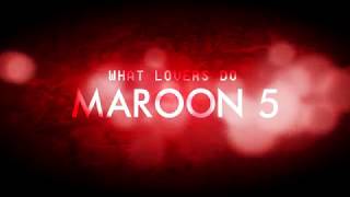 Maroon 5 - What Lovers Do (Lyric Video)