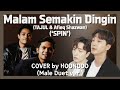 ‘Malam Semakin Dingin(‘SPIN’)’ - Tajul & Afieq Shazwan🇲🇾 | Cover by. HoonDoo🇰🇷 (Male Duet ver.)