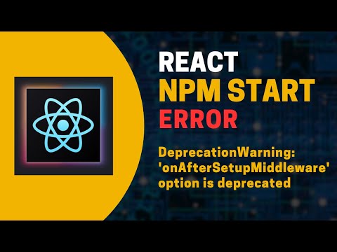 DeprecationWarning 100% Fixed: 'onAfterSetupMiddleware' 'onBeforeSetupMiddleware' Error in ReactJS
