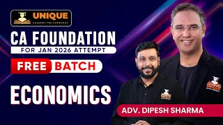 CA FOUNDATION | ECONOMICS |  unit 1  CH 4 | L 22 | JAN 2026 | ADV. DIPESH SHARMA