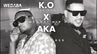 K.O x AKA Love songs Mzansi Hip Hop Mix 2025