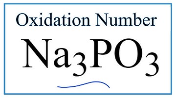 How to find the Oxidation Number for P in Na3PO3     (Sodium phosphite)