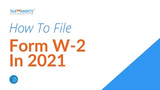 How To File Form W-2 Electronically for the 2021 Tax Year? Resimi