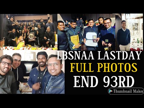 LBSNAA CLASSES END 93RD BATCH 2018 FULL VIDEO PHOTOS