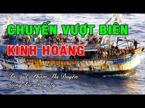Chuyến vượt biên kinh hoàng (Hồi ký của một thuyền nhân Việt Nam) | Duy Ly Radio