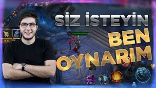 SİZ İSTEYİN BEN OYNARIM! - Strike Of Kings
