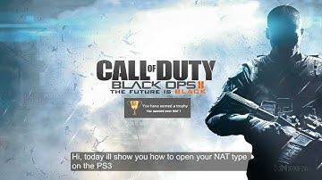 How to open your NAT Type Black Ops 2 PS3 PC [HD]