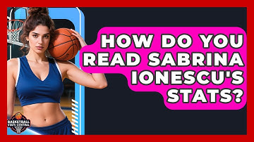 How Do You Read Sabrina Ionescu