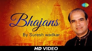 Enjoy and watch the most popular bhajans by suresh wadkar 00:05 o sai
baba mere 02:49 shri shani mahamantra 05:32 jai ganesh 07:58 ashram
bhajanavali 10:27 o...